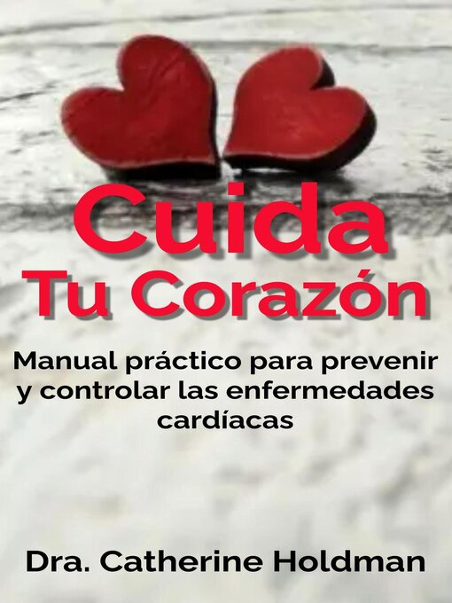 Title details for Cuida tu corazón by Dra. Catherine Holdman - Available